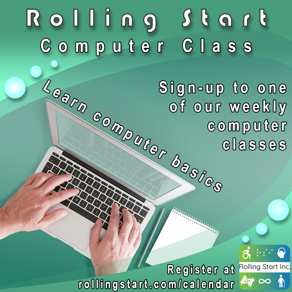 An image of a laptop with text overlay, “Rolling Start Computer Class. Learn computer basics! Sign-up to one of our weekly computer classes. Register at rollingstart.com/calendar”